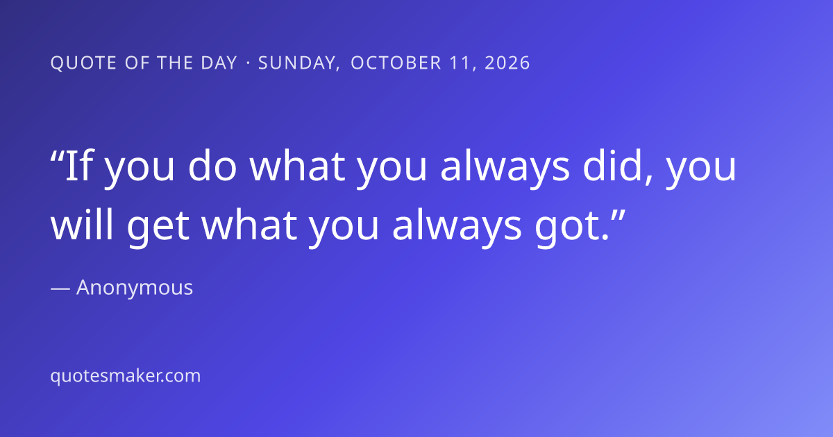 Quote of the Day – Today's Inspirational Quote | QuotesMaker